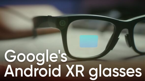 Google Android XR Smart Glasses: Everything to Know About the Upcoming Release